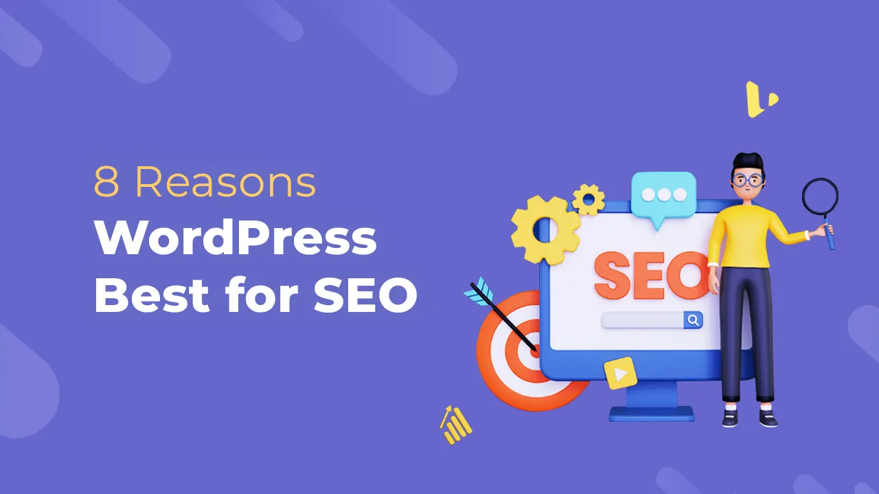 8 Reasons Why WordPress Is the Best CMS for SEO